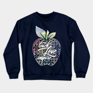 Teach, Love, Inspire (pastel colors) Crewneck Sweatshirt